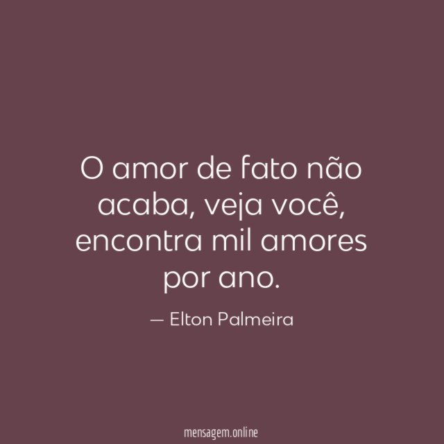 O amor de fato não acaba