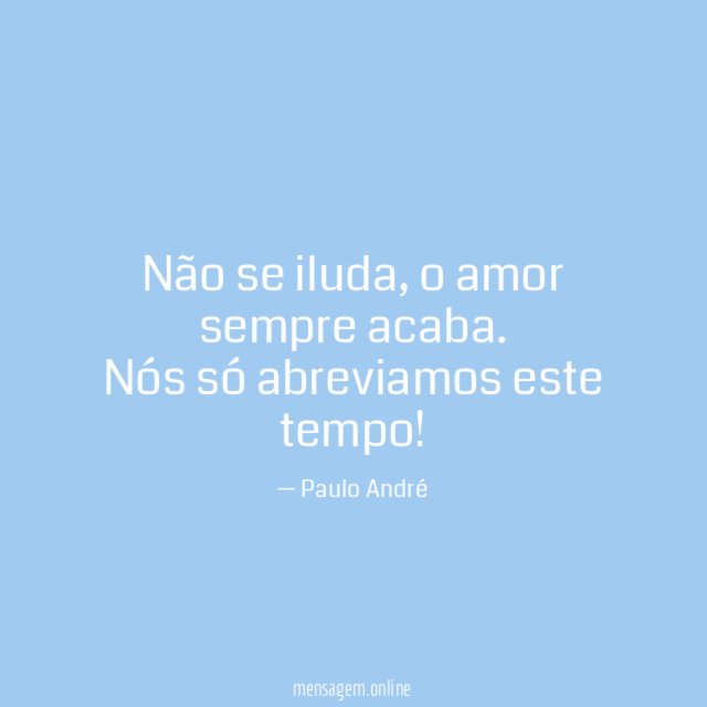 Não se iluda