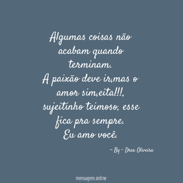 Algumas coisas não acabam quando terminam