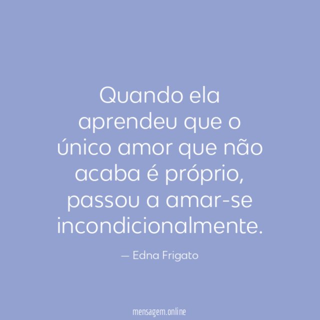 Quando ela aprendeu que o único amor que