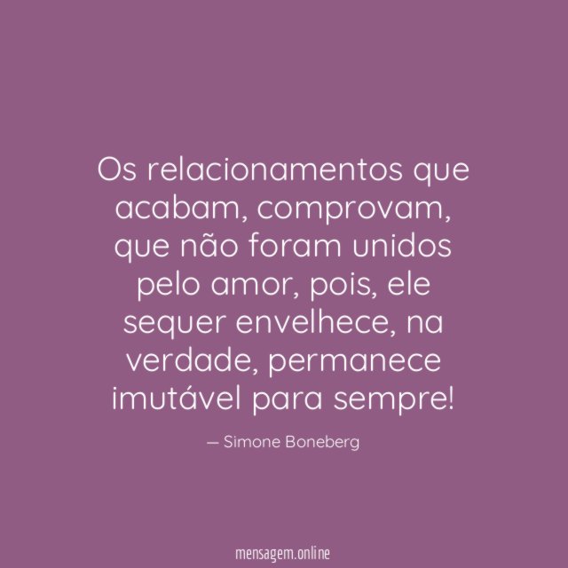 Os relacionamentos que acabam