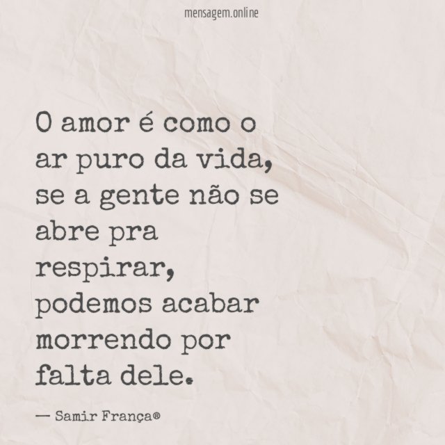 O amor é como o ar puro da vida