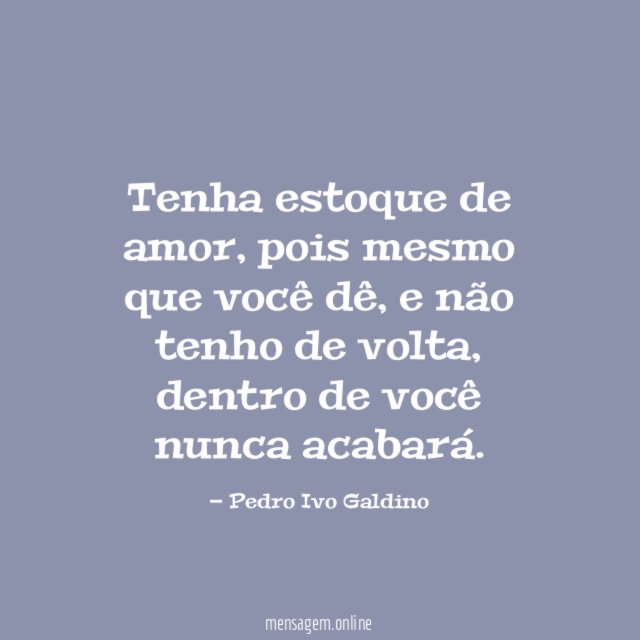 Tenha estoque de amor