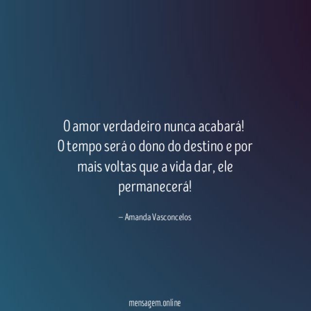 O amor verdadeiro nunca acabará