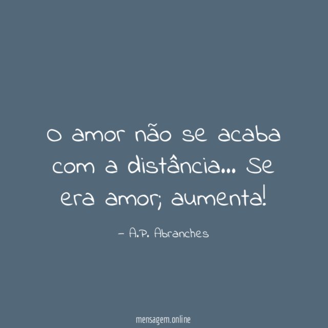 O amor não se acaba com a distância