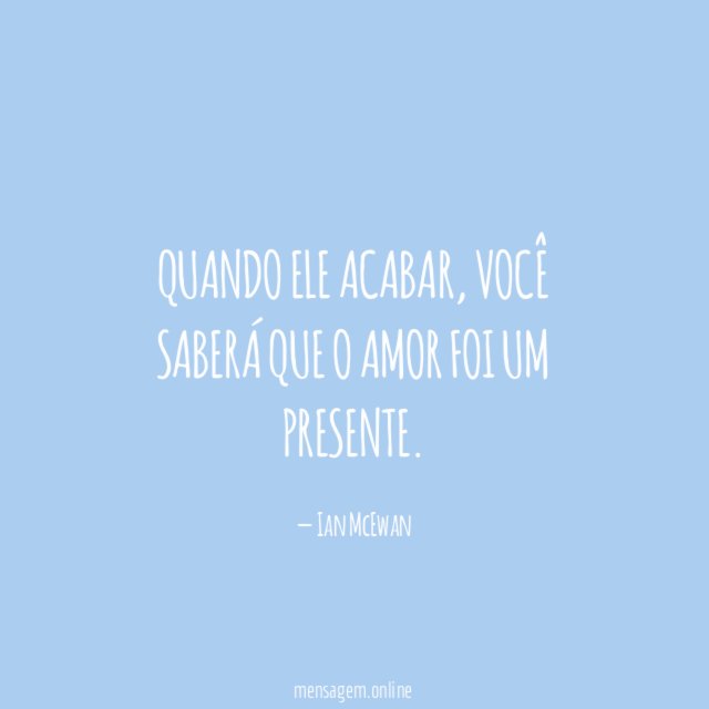 Quando ele acabar