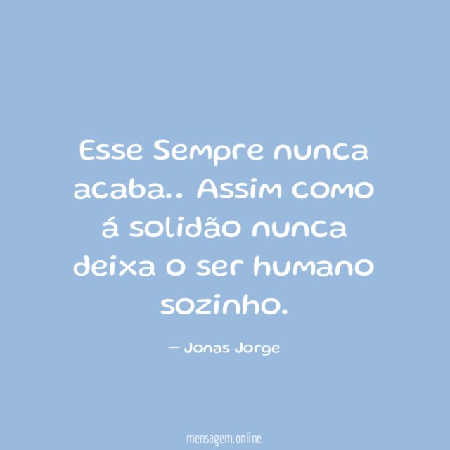 Esse Sempre nunca acaba