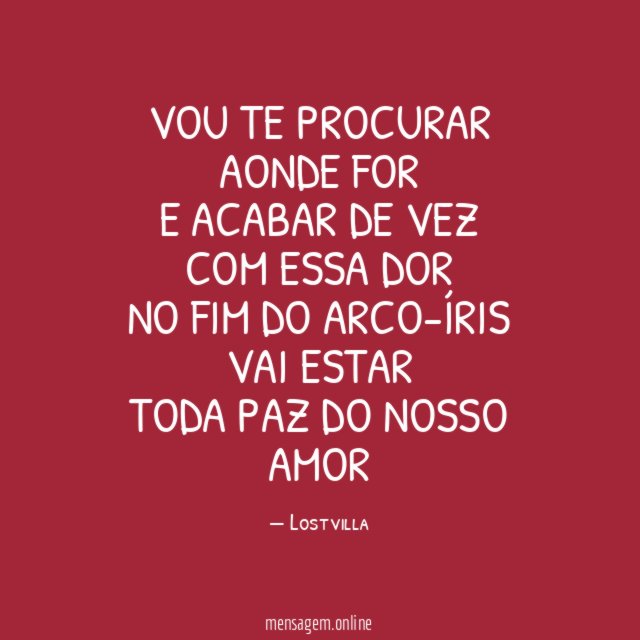 Vou te procurar aonde for E acabar de vez