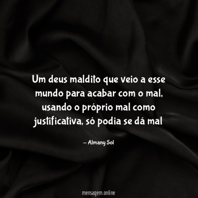 Um deus maldito que veio a esse mundo