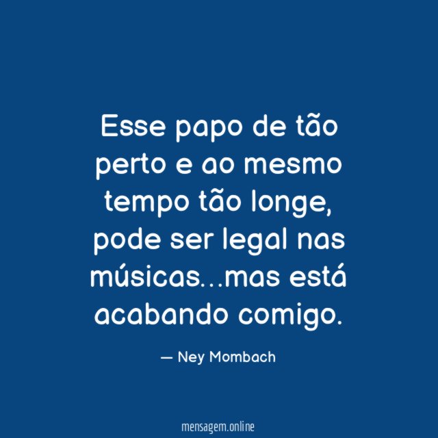 Esse papo de tão perto e ao mesmo