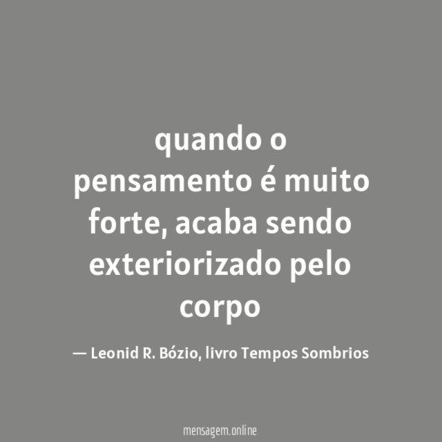 quando o pensamento é muito forte