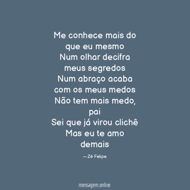 Me conhece mais do que eu mesmo Num olhar