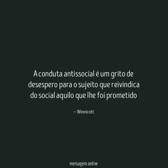 A conduta antissocial é um grito de desespero