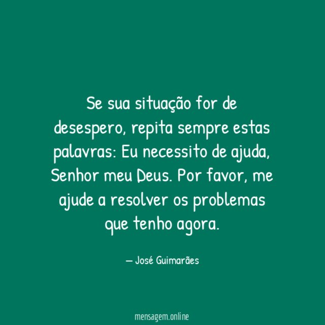 Se sua situação for de desespero