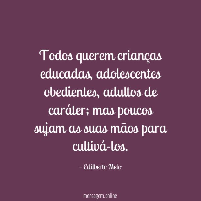 Todos querem crianças educadas
