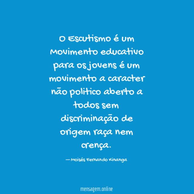 O Escutismo é um Movimento educativo para os