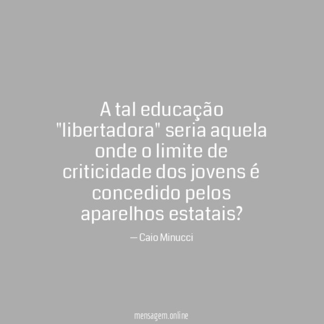 A tal educação "libertadora" seria aquela onde