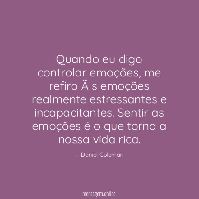 Quando eu digo controlar emoções