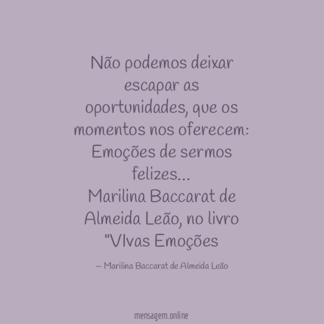 Não podemos deixar escapar as oportunidades