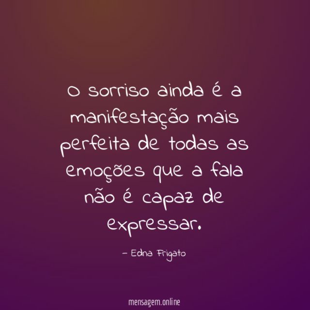 O sorriso ainda é a manifestação mais perfeita