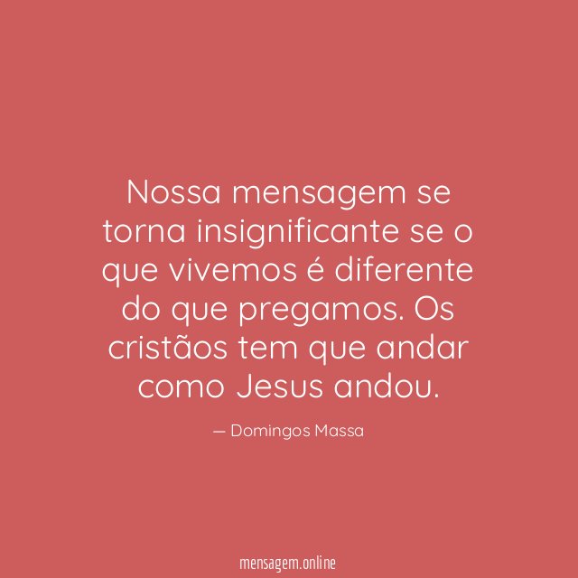 Nossa mensagem se torna insignificante se o que