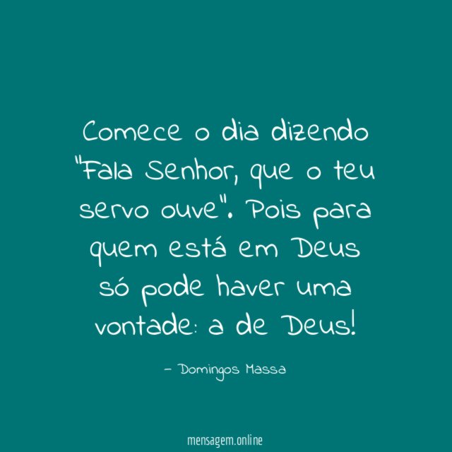 Comece o dia dizendo "Fala Senhor