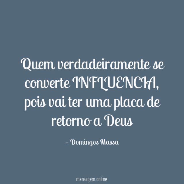 Quem verdadeiramente se converte INFLUENCIA