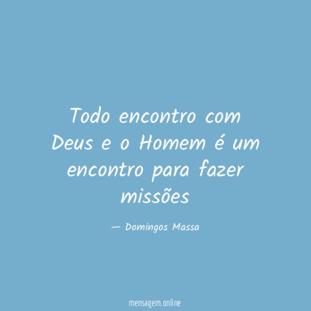 Todo encontro com Deus e o Homem é