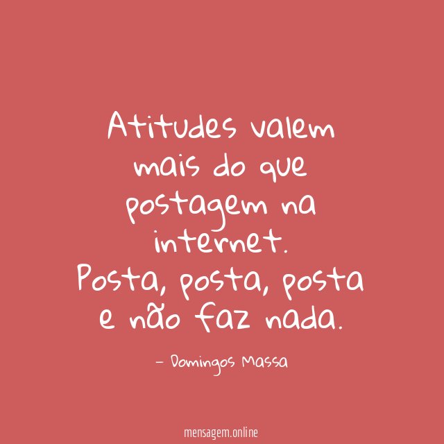Atitudes valem mais do que postagem na internet
