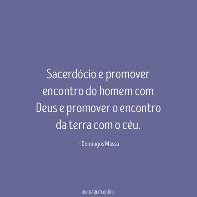 Sacerdócio e promover encontro do homem com Deus
