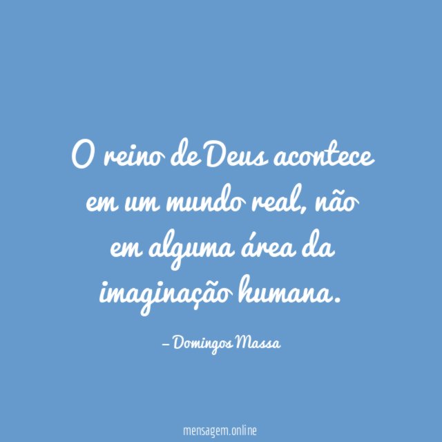 O reino de Deus acontece em um mundo real