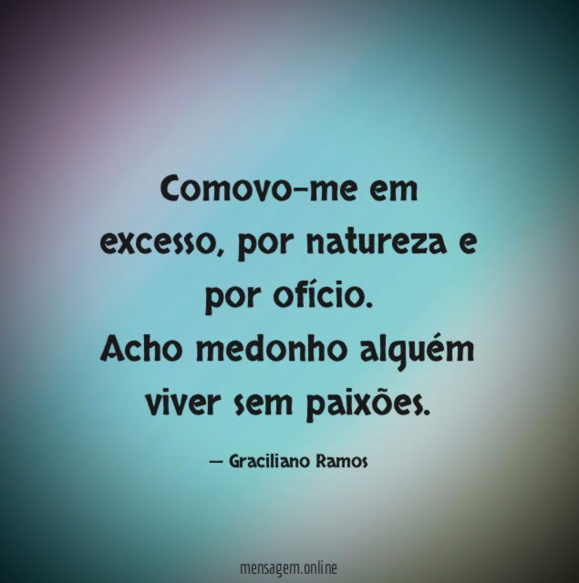 Comovo-me em excesso