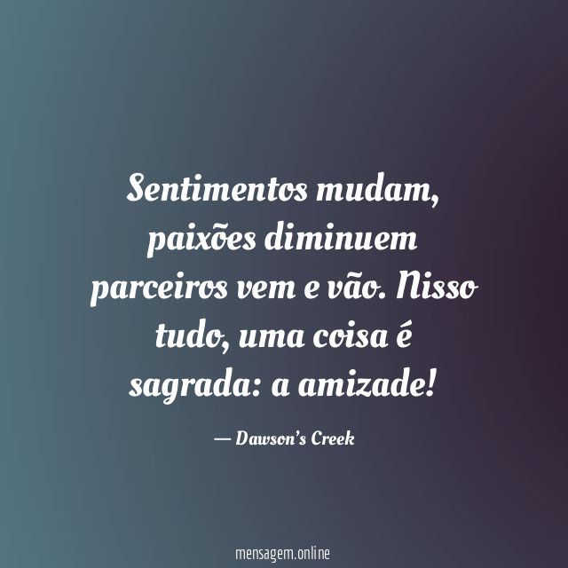 Sentimentos mudam