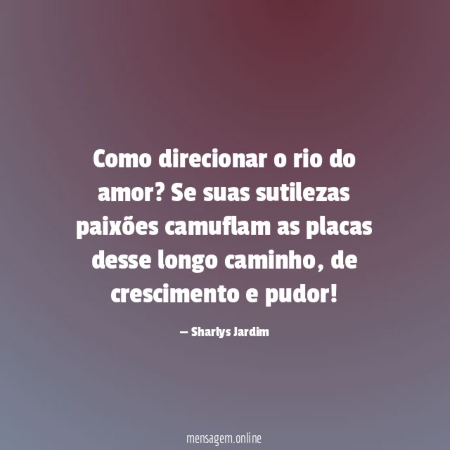 Como direcionar o rio do amor