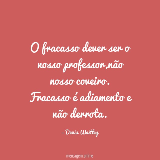 O fracasso dever ser o nosso professor