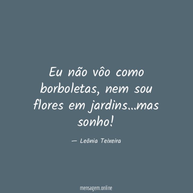 Eu não vôo como borboletas