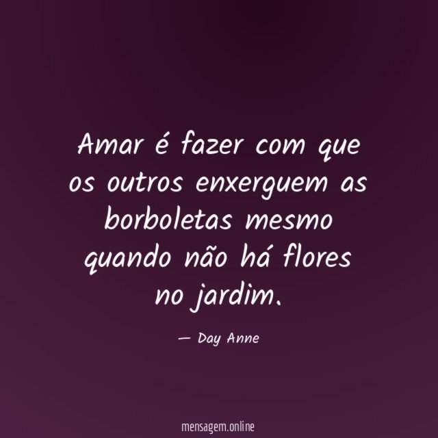 Amar é fazer com que os outros enxerguem