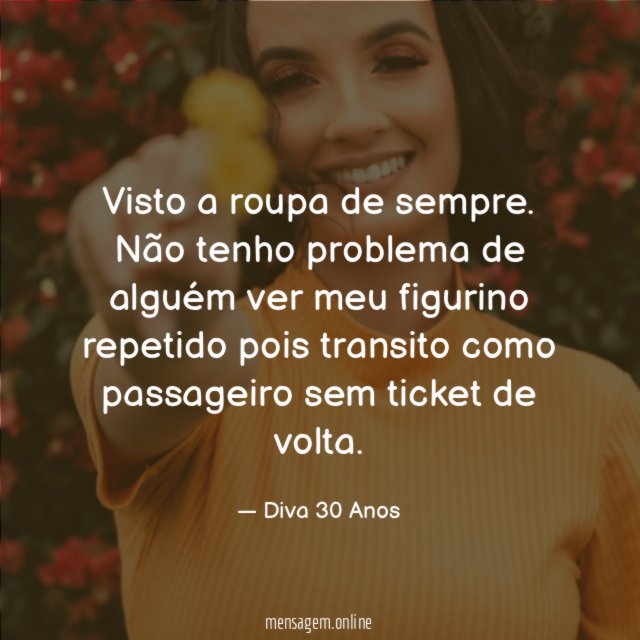 Visto a roupa de sempre