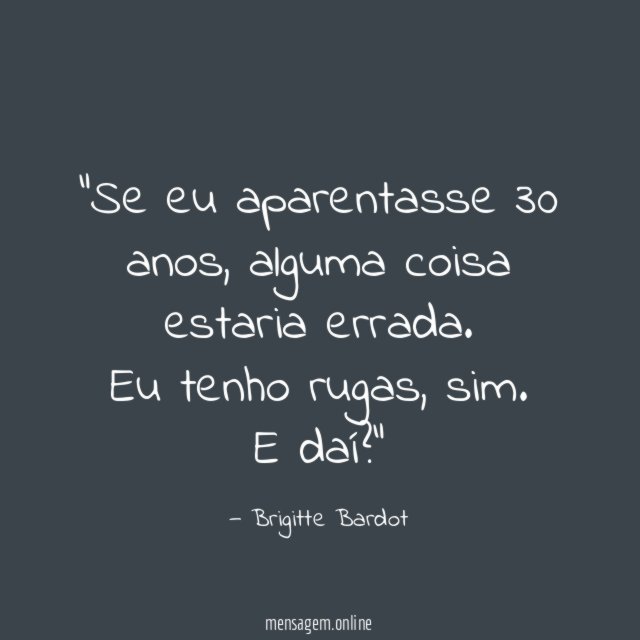 Se eu aparentasse 30 anos