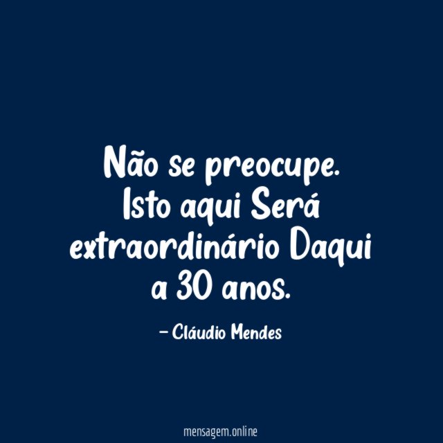 Não se preocupe