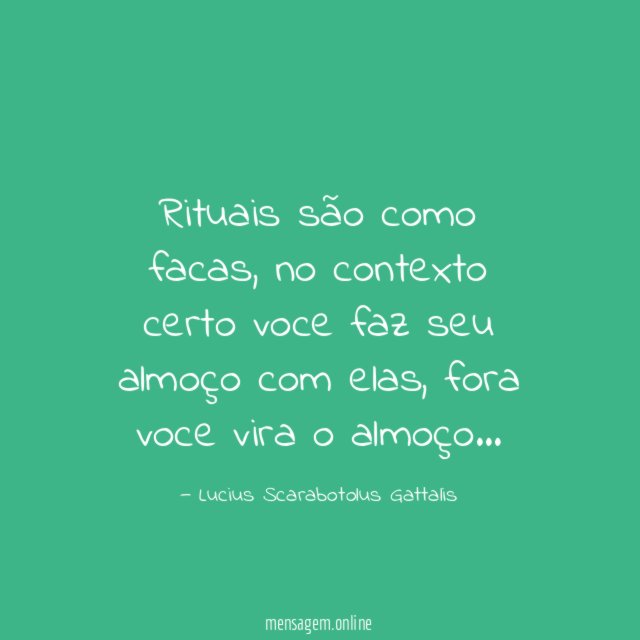 Rituais são como facas
