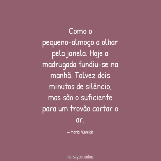 Como o pequeno-almoço a olhar pela janela