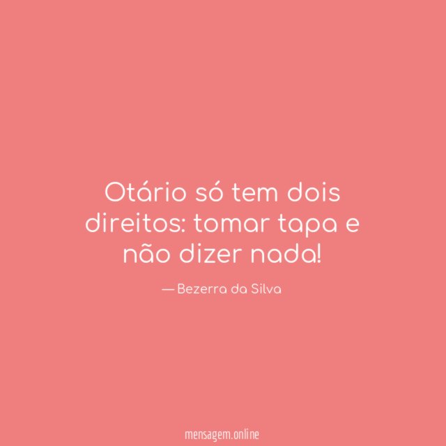 Otário só tem dois direitos