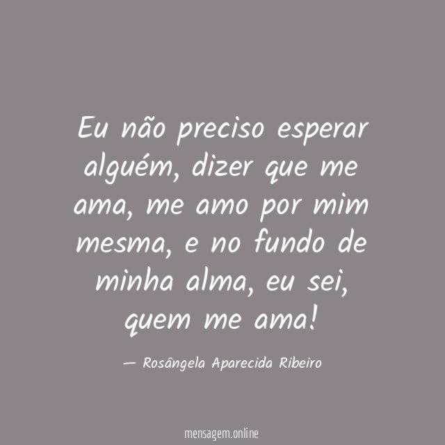 Eu não preciso esperar alguém