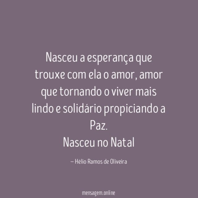 Nasceu a esperança que trouxe com ela o amor