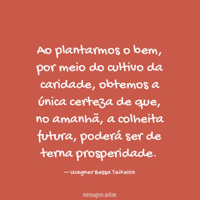 Ao plantarmos o bem