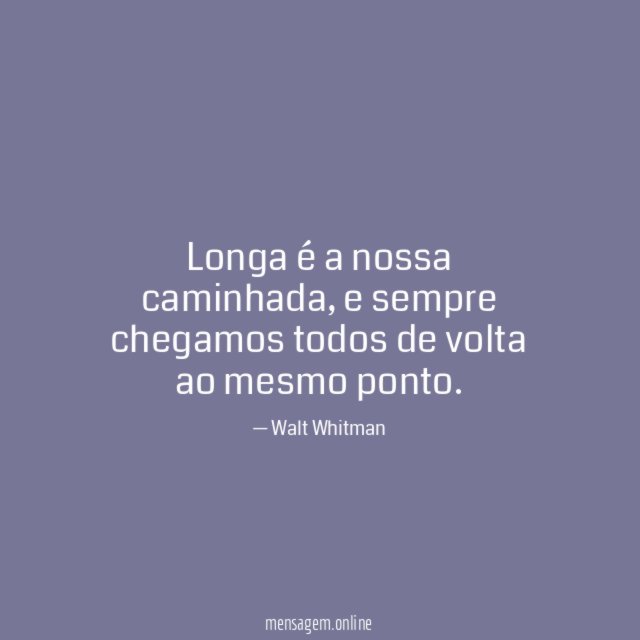 Longa é a nossa caminhada