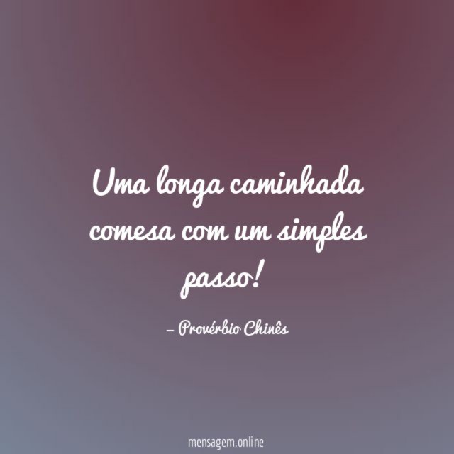 Uma longa caminhada comesa com um simples passo