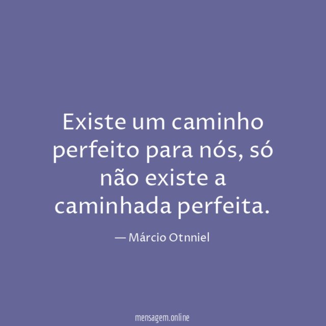 Existe um caminho perfeito para nós