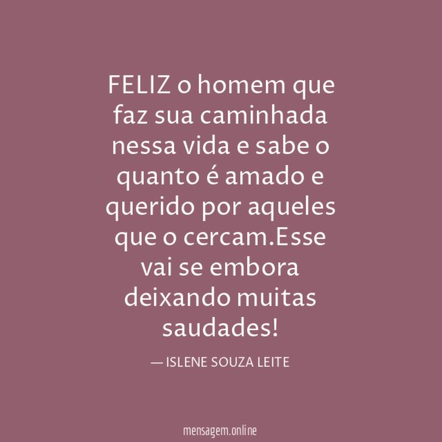 FELIZ o homem que faz sua caminhada nessa